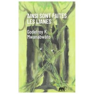 Ainsi sont faites les lianes